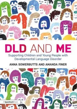 DLD and Me: Supporting Children and Young People with Developmental Language Disorder, Paperback/Amanda Finer