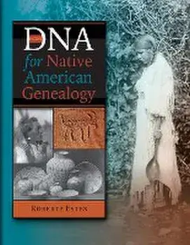 DNA for Native American Genealogy, Paperback/Roberta Estes