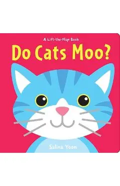 Do Cats Moo? - Salina Yoon