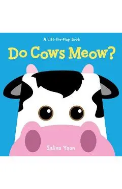 Do Cows Meow? - Salina Yoon