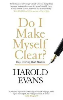 Do I Make Myself Clear', Paperback/Harold Evans