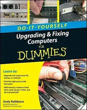 Do-It-Yourself Upgrading & Fixing Computer for Dummies, Paperback/Andy Rathbone