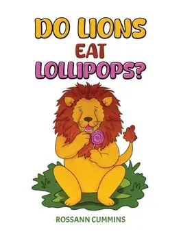 Do Lions Eat Lollipops?, Paperback/Rossann Cummins