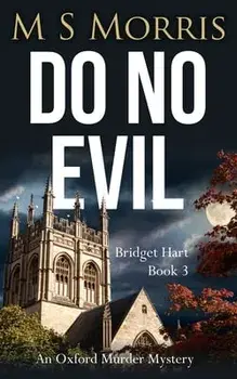 Do No Evil: An Oxford Murder Mystery, Paperback/M. S. Morris