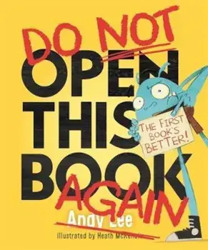 Do Not Open This Book Again/Andy Lee