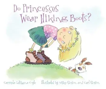 Do Princesses Wear Hiking Boots', Hardcover/Carmela LaVigna Coyle
