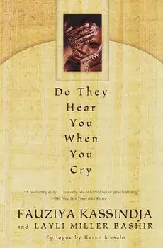 Do They Hear You When You Cry, Paperback/Fauziya Kassindja
