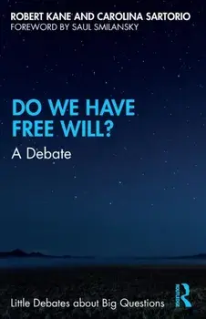 Do We Have Free Will?. A Debate, Paperback/***