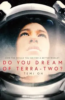 Do You Dream of Terra-Two?, Paperback/Temi Oh