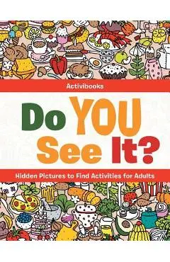 Do You See It? Hidden Pictures to Find Activities for Adults - Activibooks