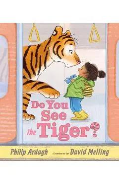Do You See the Tiger? - Philip Ardagh