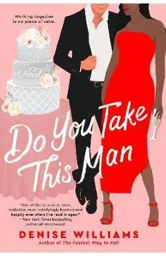 Do You Take This Man - Denise Williams