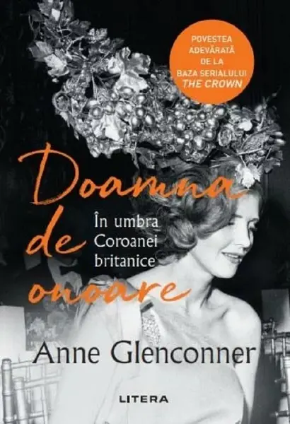 Doamna de onoare. In umbra coroanei britanice
