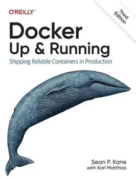 Docker - Up & Running. Shipping Reliable Containers in Production, 3 Revised edition, Paperback/Karl Matthias