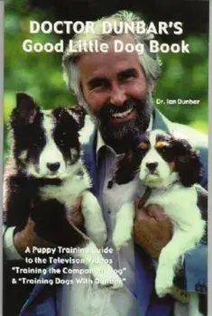 Doctor Dunbar's Good Little Dog Book, Paperback/Ian Dunbar