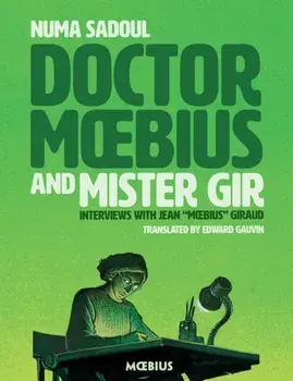 Doctor Moebius And Mister Gir, Paperback/Jean Giraud