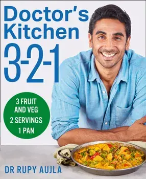 Doctor's Kitchen 3-2-1. 3 Fruit and Veg, 2 Servings, 1 Pan, Paperback/Dr Rupy Aujla