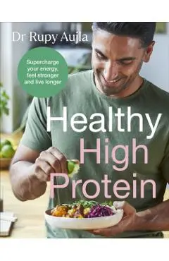 Doctor’s Kitchen: Healthy High Protein - Dr Rupy Aujla