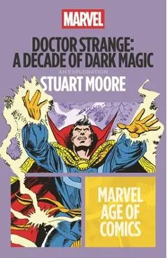 Doctor Strange: A Decade of Dark Magic - Stuart Moore