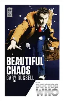Doctor Who: Beautiful Chaos. 50th Anniversary Edition, Paperback/Gary Russell