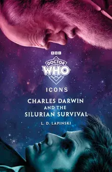 Doctor Who: Charles Darwin and the Silurian Survival, Paperback/L.D. Lapinski