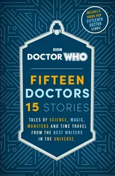Doctor Who: Fifteen Doctors 15 Stories, Paperback/Doctor Who