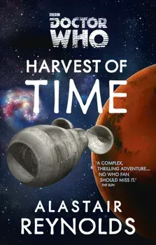 Doctor Who: Harvest of Time, Paperback/Alastair Reynolds