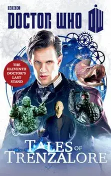 Doctor Who: Tales of Trenzalore, Paperback/Justin Richards