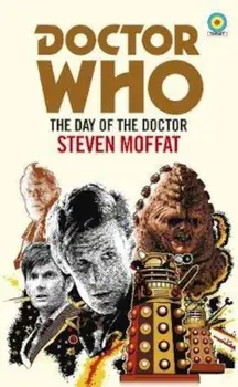 Doctor Who: The Day of the Doctor (Target Collection), Paperback/Steven Moffat