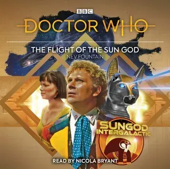 Doctor Who: The Flight of the Sun God. 6th Doctor Audio Original, CD-Audio/Nev Fountain
