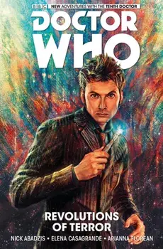 Doctor Who: The Tenth Doctor Volume 1 - Revolutions of Terror. The Tenth Doctor, Hardback/Nick Abadzis