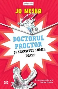 Doctorul Proctor si sfarsitul lumii. Poate. Al treilea volum din seria Doctor Proctor/Jo Nesbo