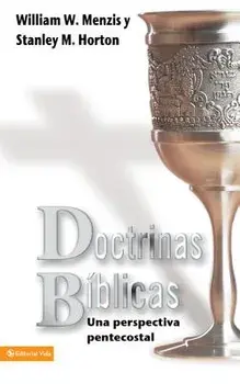 Doctrinas Biblicas: Una Perspectiva Pentecostal, Paperback/William W. Menzies