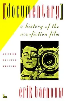 Documentary: A History of the Non-Fiction Film, Paperback/Erik Barnouw