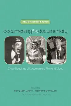 Documenting the Documentary: Close Readings of Documentary Film and Video, Paperback/Barry Keith Grant