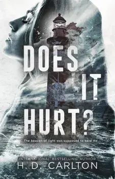 Does It Hurt?, Paperback/H. D. Carlton