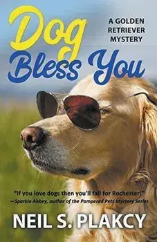 Dog Bless You (Cozy Dog Mystery): Golden Retriever Mystery #4 (Golden Retriever Mysteries), Paperback/Neil Plakcy