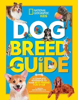 Dog Breed Guide: A Complete Reference to Your Best Friend Fur-Ever, Hardcover/T. J. Resler