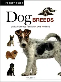 Dog Breeds. Characteristics * Breeds * Care * Origins, Paperback/Tom Jackson