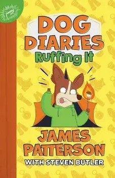 Dog Diaries: Ruffing It: A Middle School Story, Hardcover/James Patterson