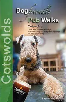Dog Friendly Pub Walks. Cotswolds, Paperback/Seddon Neudorfer