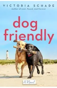 Dog Friendly - Victoria Schade