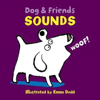 Dog & Friends: Sounds, Hardcover/Emma Dodd