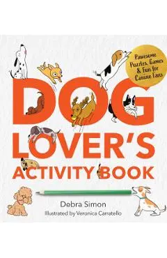 Dog Lover's Activity Book - Debra Simon