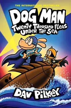 Dog Man 11: Twenty Thousand Fleas Under the Sea (PB), Paperback/Dav Pilkey