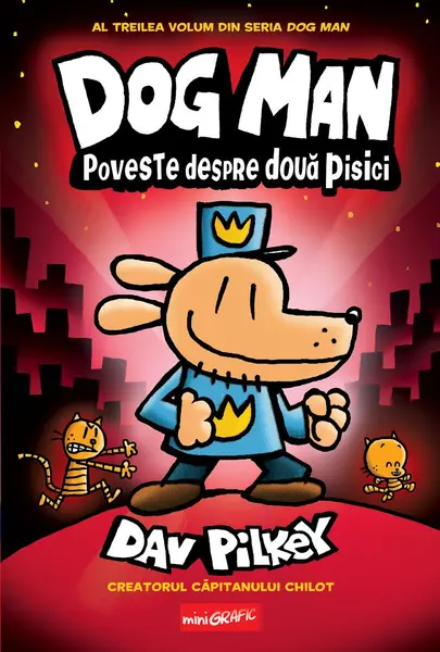 Dog Man (#3). Poveste despre două pisici - Dav Pilkey