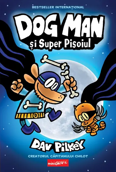 Dog Man (#4). Dog Man și Super Pisoiul - Dav Pilkey