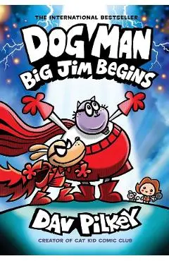 Dog Man: Big Jim Begins. Dog Man #13 - Dav Pilkey