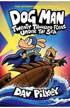 Dog Man: Twenty Thousand Fleas Under the Sea: A Graphic Novel (Dog Man #11): From the Creator of Captain Underpants (Library Edition) - Dav Pilkey