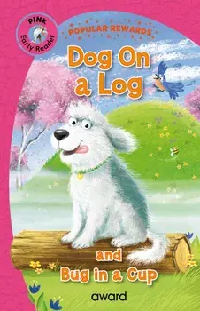 Dog on a Log. and Bug in a Cup, Hardback/Sophie Giles